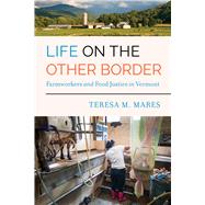 Life on the Other Border by Mares, Teresa M., 9780520295728