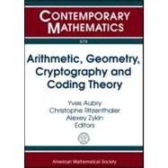 Arithmetic, Geometry, Cryptography and Coding Theory by Aubry, Yves; Ritzenthaler, Christophe; Zykin, Alexey, 9780821875728