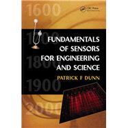 Fundamentals of Sensors for Engineering and Science by Dunn,Patrick F., 9781138435728