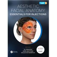 Aesthetic Facial Anatomy Essentials for Injections by Pirayesh, Ali; Bertossi, Dario; Morrison, Colin M., 9781138505728