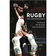 Rugby: An Anthology by Brian Levison, 9781472135728