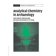 Analytical Chemistry in Archaeology by A. M. Pollard , C. M Batt , B. Stern , S. M. M. Young, 9780521655729