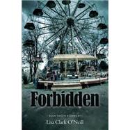Forbidden by O'neill, Lisa Clark, 9781482335729