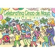 Celebrating Cinco De Mayo by Hill, Sandi; Kupperstein, Joel; Martirot, Claude; Martinot, Claude, 9781574715729