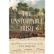 The Unstoppable Irish by Milner, Dan, 9780268105730