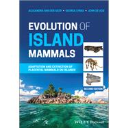 Evolution of Island Mammals Adaptation and Extinction of Placental Mammals on Islands by van der Geer, Alexandra; Lyras, George; de Vos, John, 9781119675730