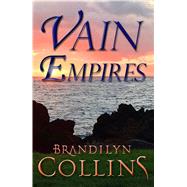 Vain Empires by Collins, Brandilyn, 9781410495730