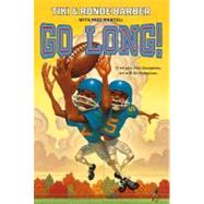 Go Long! by Barber, Ronde; Barber, Tiki; Mantell, Paul, 9781416985730