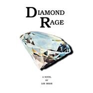 Diamond Rage by HEIDE LEE, 9781425105730