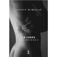 Le corps des hommes by Andrew McMillan, 9782246815730