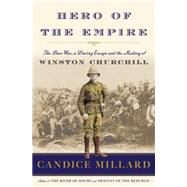 Hero of the Empire by Millard, Candice, 9780385535731