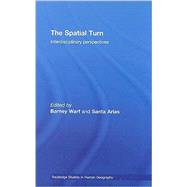 The Spatial Turn: Interdisciplinary Perspectives by Warf; Barney, 9780415775731