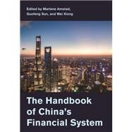 The Handbook of China's Financial System by Marlene Amstad; Guofeng Sun; Wei Xiong, 9780691205731