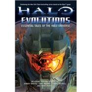 Halo: Evolutions Essential Tales of the Halo Universe by Buckell, Tobias S.; Evenson, Brian; Goff, Jonathan; Grace, Kevin; Kum, Tessa; McLees, Robt; O'Connor, Frank; Raab, Eric; Traviss, Karen; VanderMeer, Jeff; Nylund, Eric; Van Lente, Fred, 9780765315731