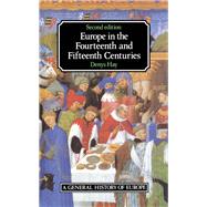 Europe in the Fourteenth and Fifteenth Centuries by Hay,Denys, 9781138165731