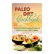 Paleo Diet Cookbook by Heaven, Anthony, 9781507815731