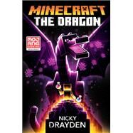 Minecraft: The Dragon An Official Minecraft Novel by Drayden, Nicky, 9780593355732