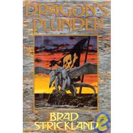 Dragon's Plunder by Strickland, Brad; Barlowe, Wayne Douglas, 9780689315732
