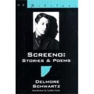 Screeno:Stories & Poems PA by Schwartz,Delmore, 9780811215732