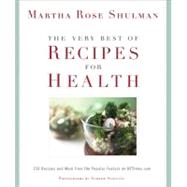 The Very Best Of Recipes for Health 250 Recipes and More from the Popular Feature on NYTimes.com: A Cookbook by Shulman, Martha Rose, 9781605295732