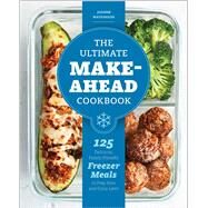 The Ultimate Make-ahead Cookbook by Watkinson, Joanne; Dujardin, Helene, 9781641525732