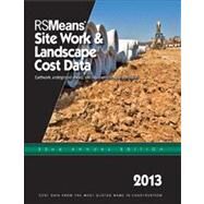 RS Means Site Work & Landscape Cost Data 2013 by Spencer, Eugene R., 9781936335732