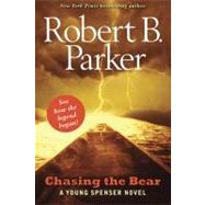 Chasing the Bear by Parker, Robert Andrew (Author), 9780142415733