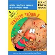 Termite Trouble Brand New Readers by Caple, Kathy; Caple, Kathy, 9780763625733