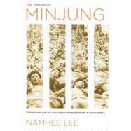 The Making of Minjung by Lee, Namhee, 9780801475733
