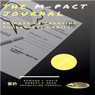 The M-PACT Journal 90 Days of Creating Successful Habits by Davis, Edward; Terrell, Jacqueline; Reed, Robert, 9781098315733