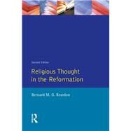 Religious Thought in the Reformation by Reardon,Bernard M. G., 9781138835733