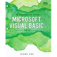 Programming with Microsoft Visual Basic 2017, Loose-Leaf Version by Zak, Diane, 9781337685733