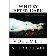 Whitby After Dark by Coulson, Stella, 9781494865733