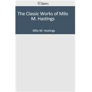 The Classic Works of Milo M. Hastings by Hastings, Milo M., 9781501095733