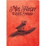 Mrs. Frisby and the Rats of Nimh 50th Anniversary Edition by O'Brien, Robert C.; Bernstein, Zena, 9781534455733