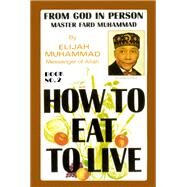 How to Eat to Live by Muhammad, Elijah, 9781884855733
