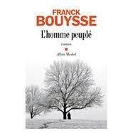 L'Homme peupl by Franck Bouysse, 9782226465733