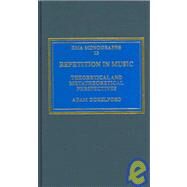 Repetition in Music: Theoretical and Metatheoretical Perspectives by Ockelford,Adam, 9780754635734