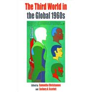 The Third World in the Global 1960s by Christiansen, Samantha; Scarlett, Zachary A., 9780857455734