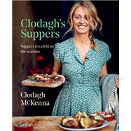 Clodagh's Suppers by Clodagh McKenna, 9780857835734