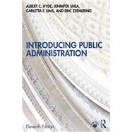 Introducing Public Administration by Albert C. Hyde; Jennifer Shea; Carletta F. Sims; Eric Zeemering, 9781032965734