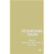 Researching Youth by Bennett, Andy; Cieslik, Mark; Miles, Steven, 9781403905734