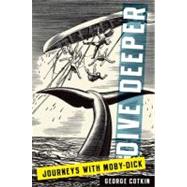 Dive Deeper Journeys with Moby-Dick by Cotkin, George, 9780199855735