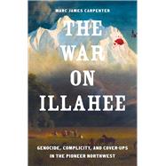 The War on Illahee by Marc James Carpenter, 9780300275735