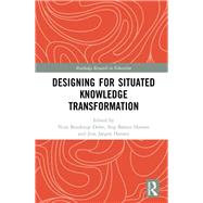 Designing for Situated Knowledge Transformation by Dohn, Nina Bonderup; Hansen, Stig Brsen; Hansen, Jens Jrgen, 9780367225735