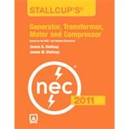 Stallcup's Generator, Transformer, Motor and Compressor, 2011 Edition by Stallcup, James G.; Stallcup, James W., 9781449605735