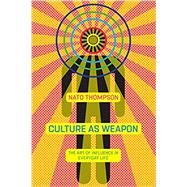 Culture as Weapon by THOMPSON, NATO, 9781612195735