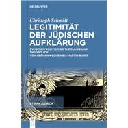 Legitimit�t der j�dischen Aufkl�rung by Christoph Schmidt, 9783111335735