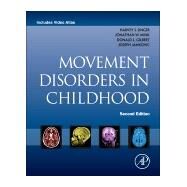 Movement Disorders in Childhood by Singer; Mink; Gilbert; Jankovic, 9780124115736