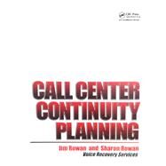 Call Center Continuity Planning by Rowan, Jim; Rowan, Sharon, 9780367455736